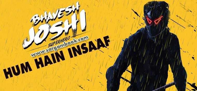 Hum Hain Insaaf (Bhavesh Joshi Superhero)