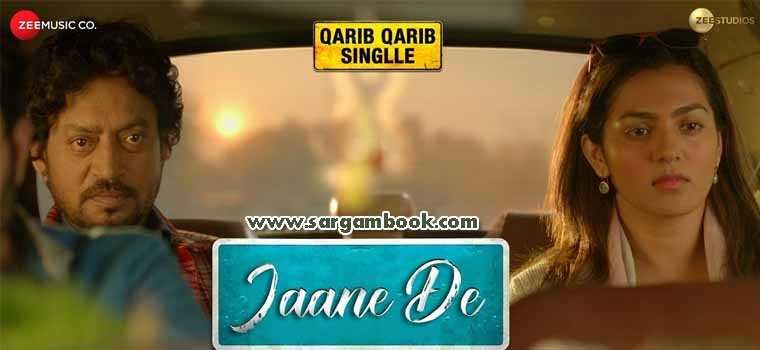 Jaane De (Qarib Qarib Singlle)