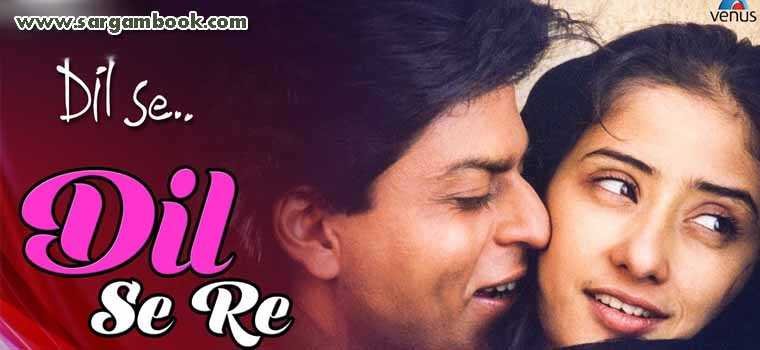 Dil Se Re (Dil Se)