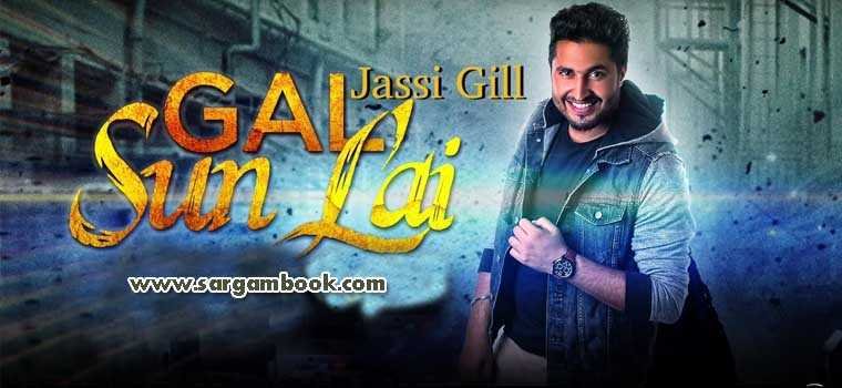 Gal Sun Lai (Jassi Gill)