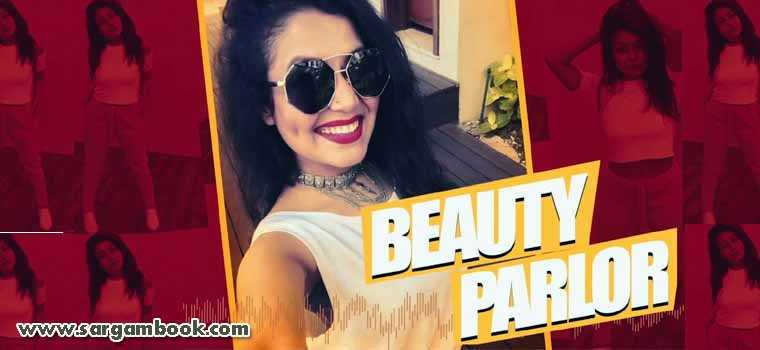 Beauty Parlour (Neha Kakkar)