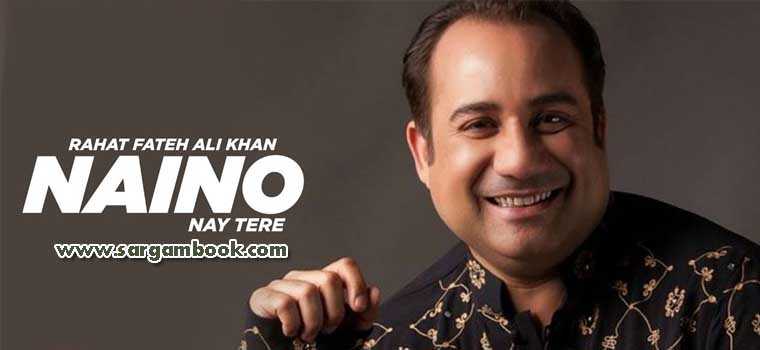 Naino Nay Tere (Rahat Fateh Ali Khan)