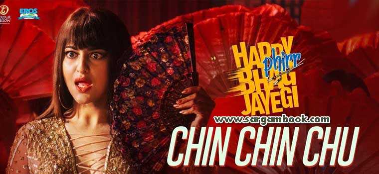 Chin Chin Chu (Happy Phirr Bhag Jayegi)