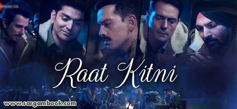 Raat Kitni (Paltan)