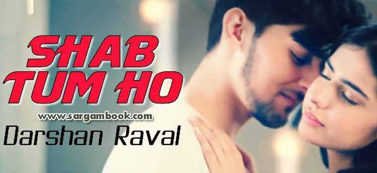 Shab Tum Ho (Darshan Raval)