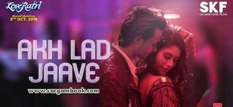 Akh Lad Jaave (Loveratri)