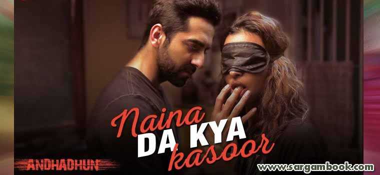 Naina Da Kya Kasoor (AndhaDhun)