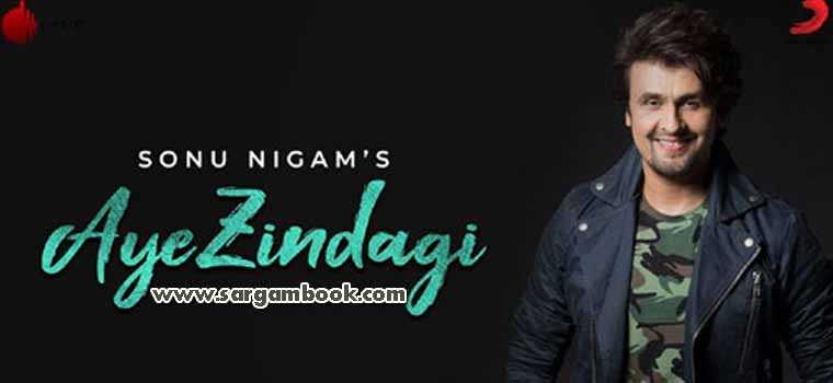 Aye Zindagi (Sonu Nigam)