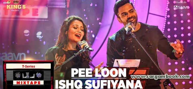 Pee Loon + Ishq Sufiyana (T-Series Mixtape)