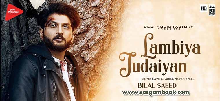 Lambiya Judaiyan (Bilal Saeed)