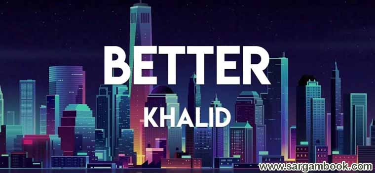 Better (Khalid) Sargam Notes