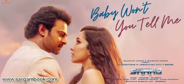 Baby Won’t You Tell Me (Saaho)