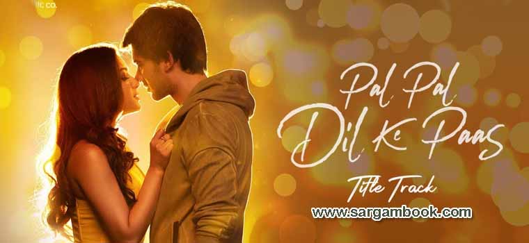 Pal Pal Dil Ke Paas (Title Song) Sargam Notes