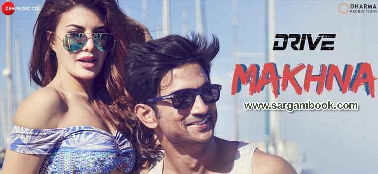 Makhna (Drive) Sargam Notes