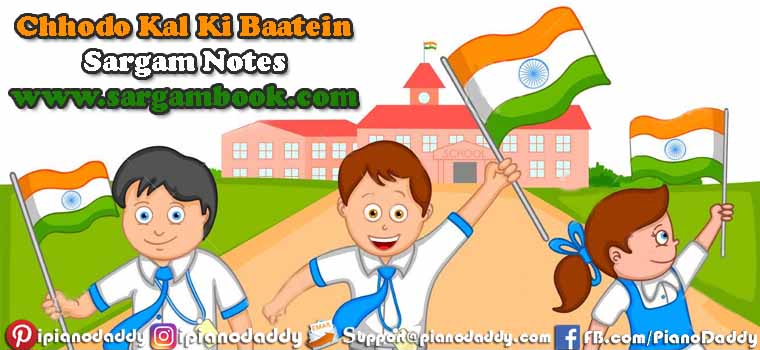 Chhodo Kal Ki Baatein Sargam Notes