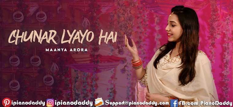 Chunar Lyayo Hai (Maanya Arora) Sargam Notes