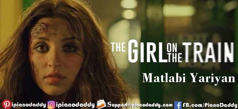 Matlabi Yariyan Sargam Notes The Girl On The Train