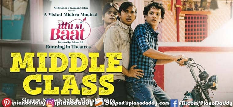 Middle Class Sargam Notes Ittu Si Baat