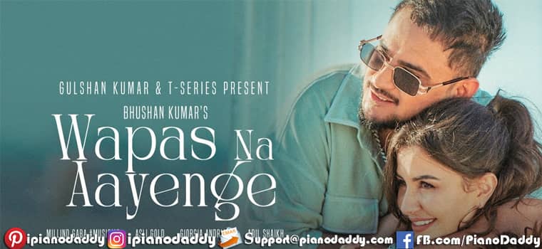 Wapas Na Aayenge Sargam Notes Millind Gaba