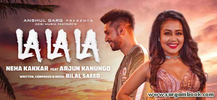 La La La (Neha Kakkar, Bilal Saeed)