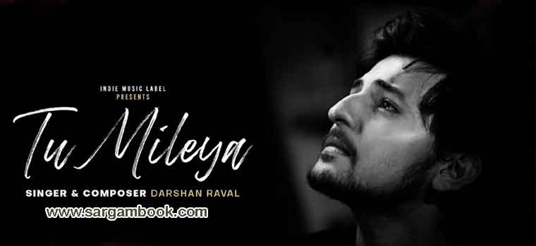 Tu Mileya (Darshan Raval) Sargam Notes